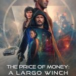 دانلود فیلم بهای قدرت The Price of Money: A Largo Winch Adventure 2024