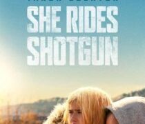 دانلود فیلم She Rides Shotgun 2025 او شاتگان به همراه دارد با زیرنویس فارسی