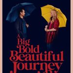 دانلود فیلم یک سفر بزرگ جسورانه و زیبا با دوبله فارسی A Big Bold Beautiful Journey 2025