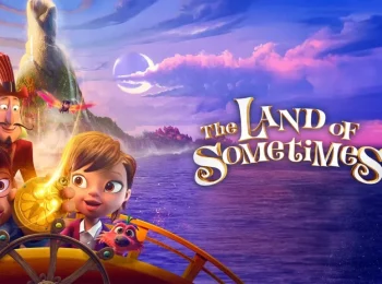 دانلود انیمیشن The Land of Sometimes 2026 سرزمین گاهی اوقات