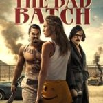 دانلود فیلم گروه بد 2016 The Bad Batch