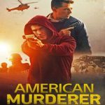 دانلود فیلم قاتل آمریکایی American Murderer 2022 دوبله فارسی