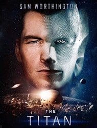 دانلود فیلم تایتان ها The Titan 2018