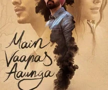 دانلود فیلم من بازخواهم گشت Main Vaapas Aaunga 2026