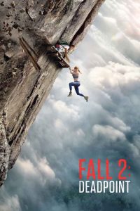 دانلود فیلم سقوط ۲: نقطه مرگ Fall 2: Deadpoint