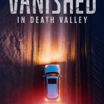 دانلود فیلم گمشده در دره مرگ Vanished in Death Valley 2025 با دوبله فارسی