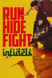 دانلود فیلم فرار کنید، مخفی شوید، بجنگید: کافران 2026 Run Hide Fight: Infidels   